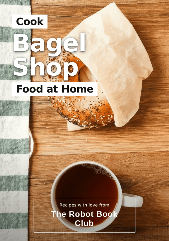Cook Bagel Shop Food at Home